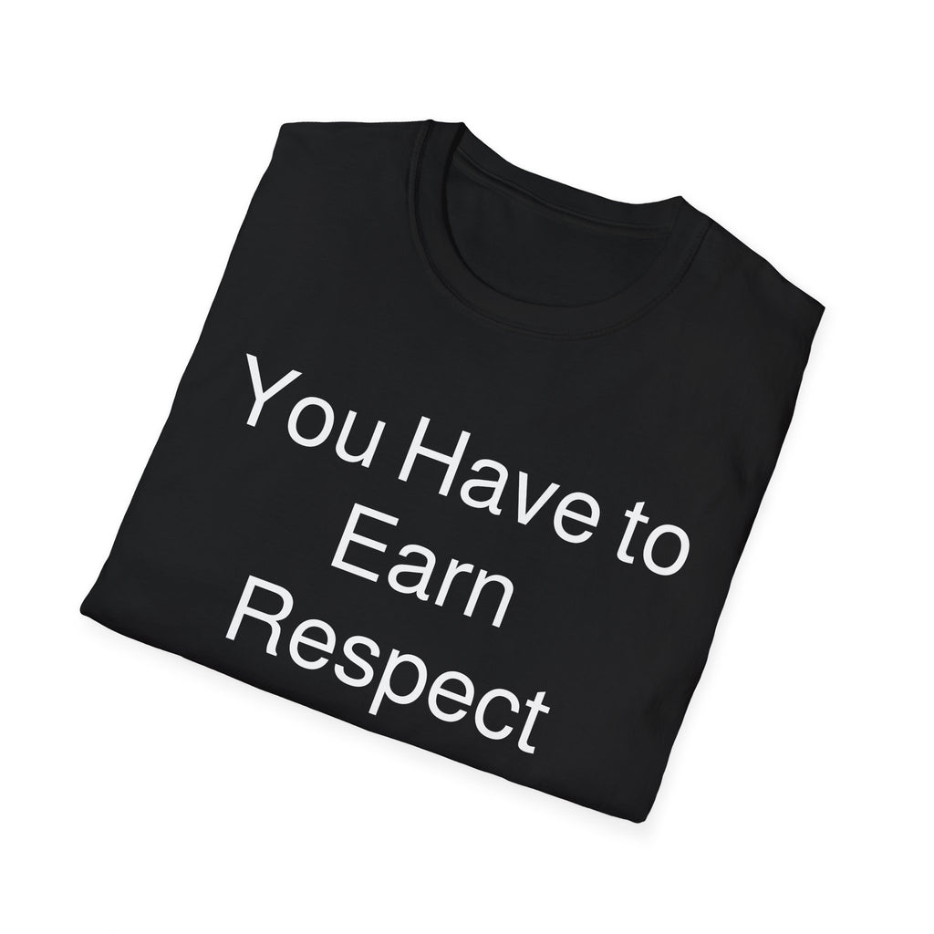 Earn Respect T-Shirt