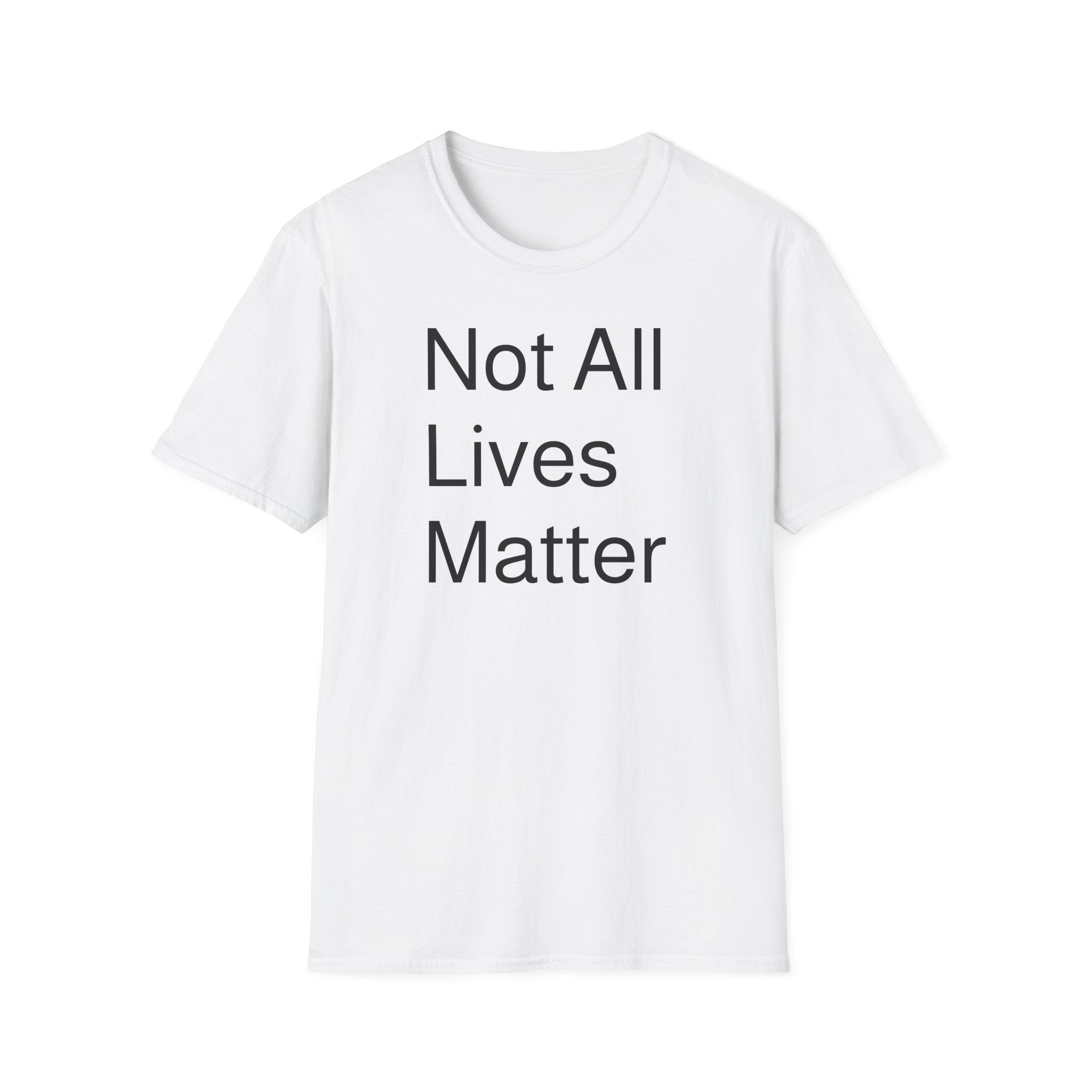 Not All Lives Matter T-Shirt