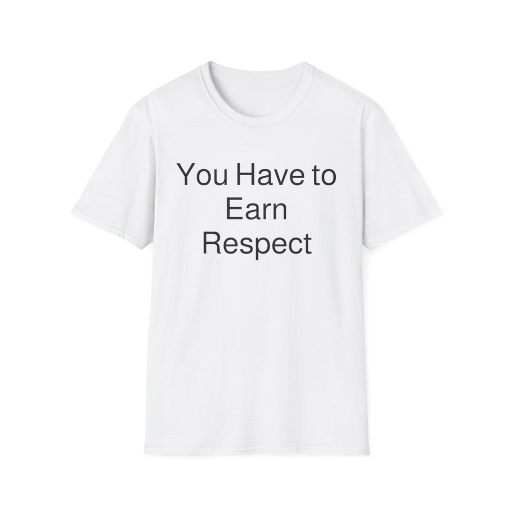 Earn Respect T-Shirt