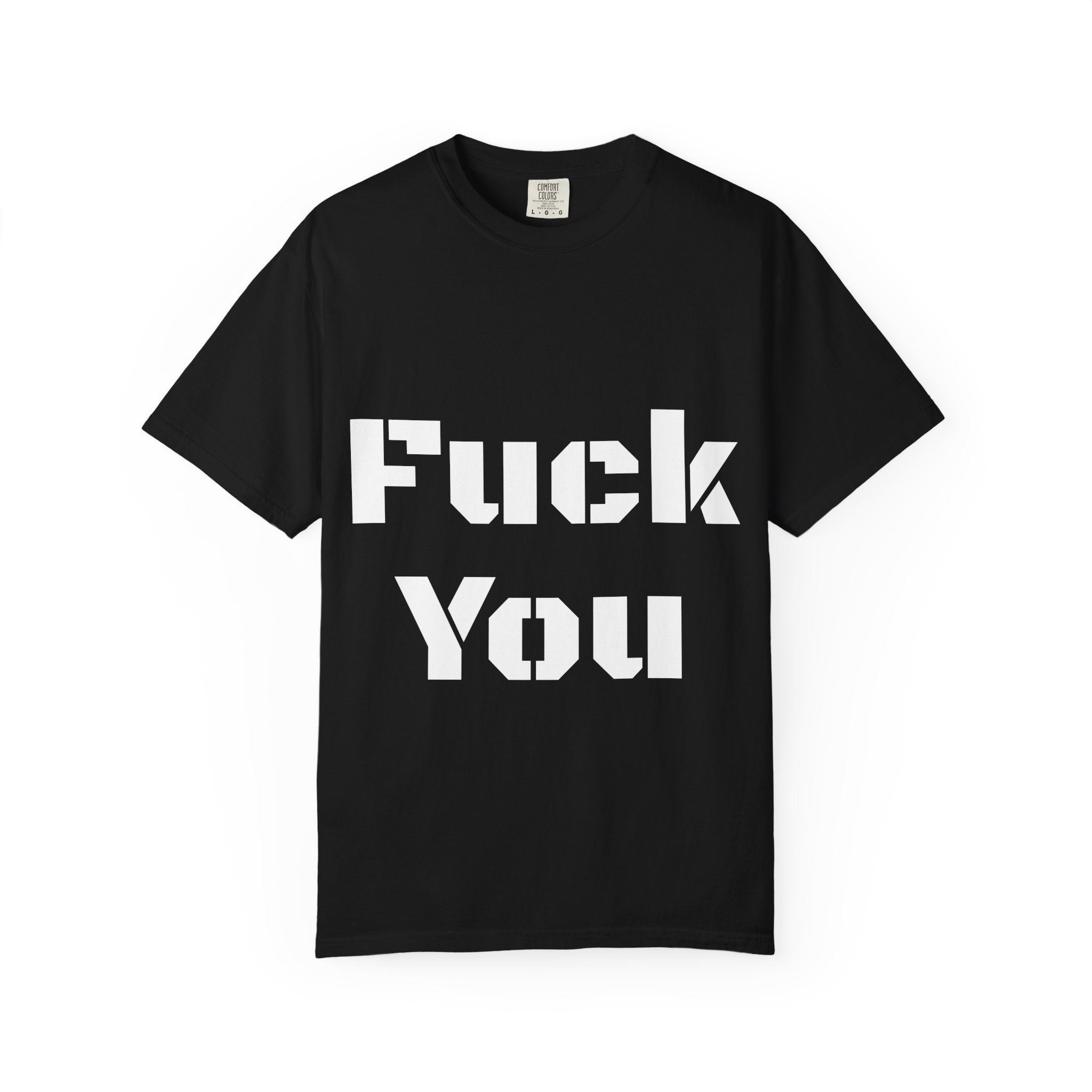 F*ck You T-Shirt