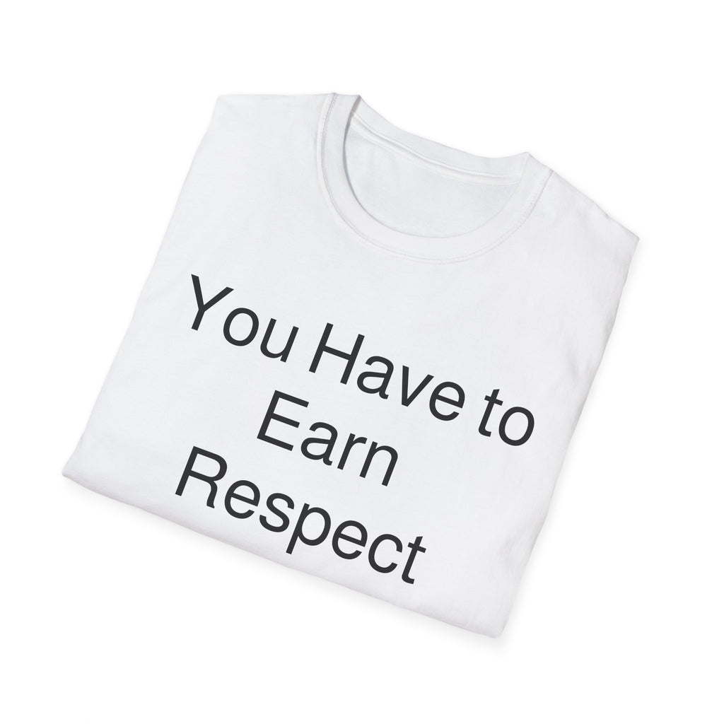 Earn Respect T-Shirt